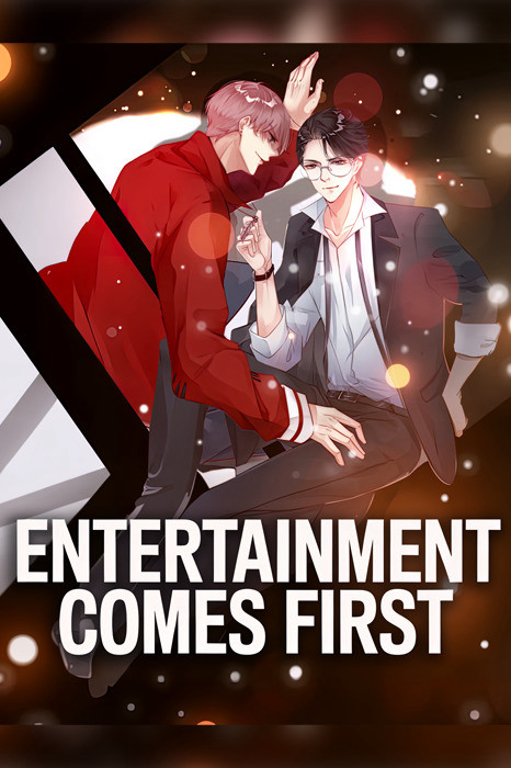Entertainment Comes First