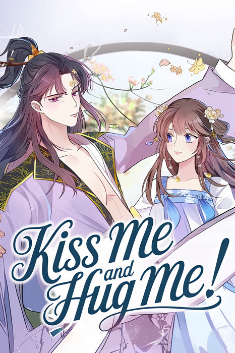 Kiss Me And Hug Me!