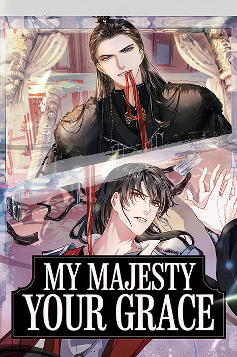 My Majesty Your Grace