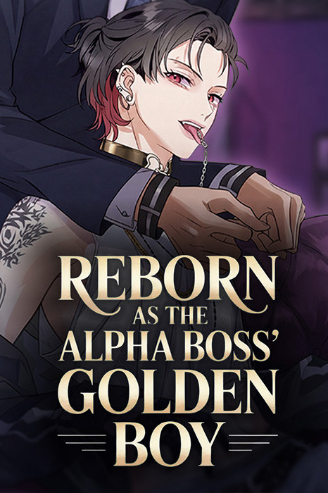 Reborn As The Alpha Boss' Golden Boy